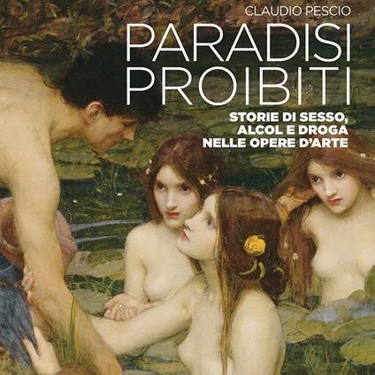 Claudio Pescio "Paradisi proibiti"