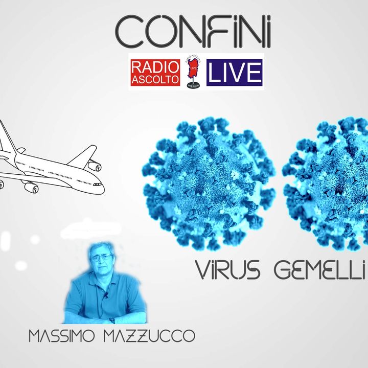 SDM Confini _ Semplicemente Mazzucco_Virus gemelli