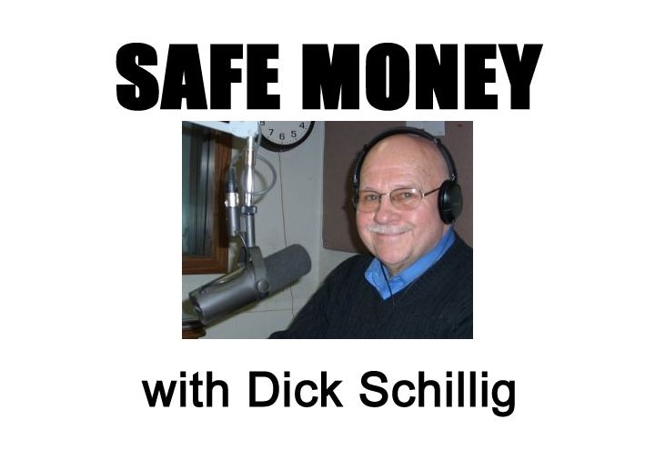 Safe Money with Dick Schillig
