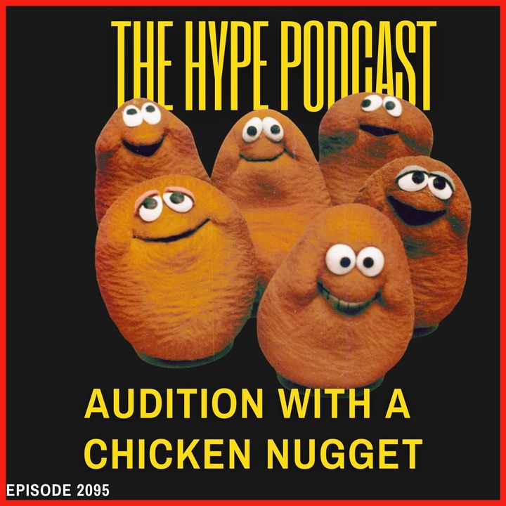 Episode 2095 Audition with a  Chicken Nugget
