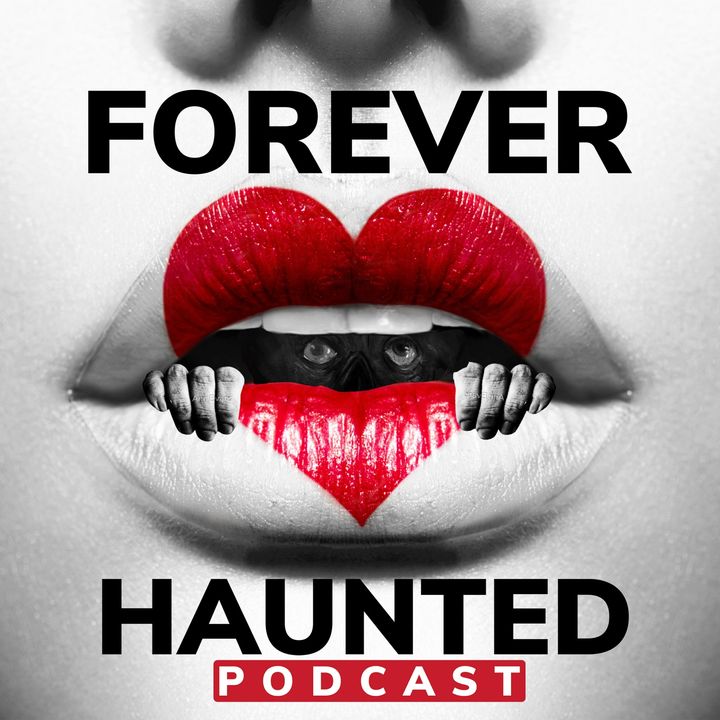 Forever Haunted Podcast