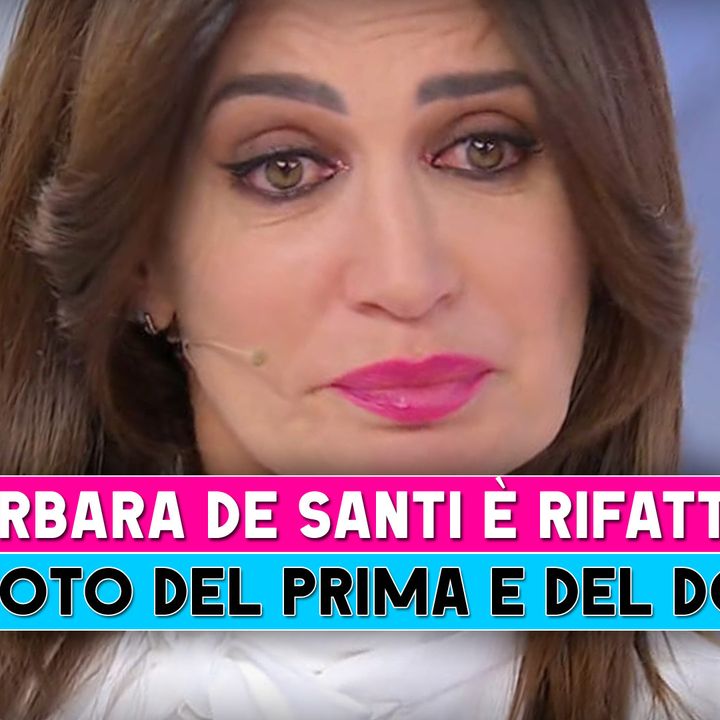 Barbara De Santi È Rifatta? Le Foto Del Prima E Del Dopo!