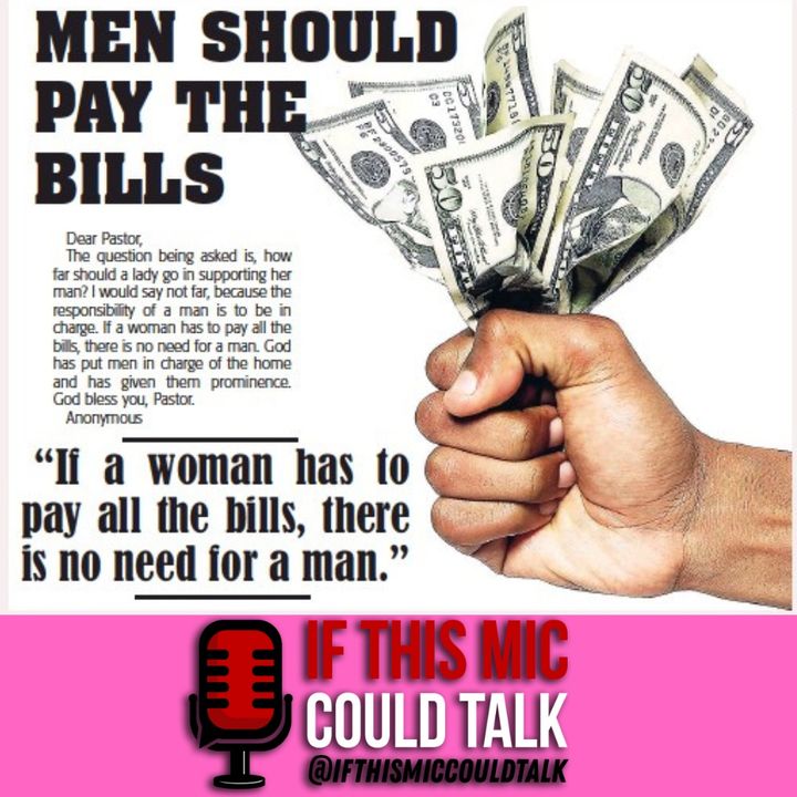 Episode 372 | "Men Pay Dem Bills!"