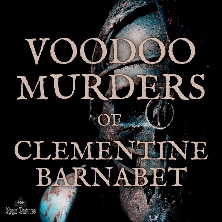 VIII: The Voodoo Murders of Clementine Barnabet