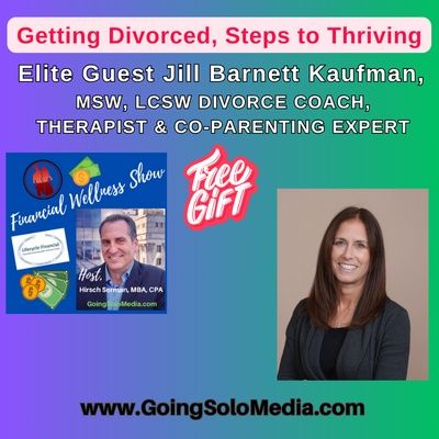Getting Divorced, Steps to Thriving with Elite Guest, Jill Barnett Kaufman