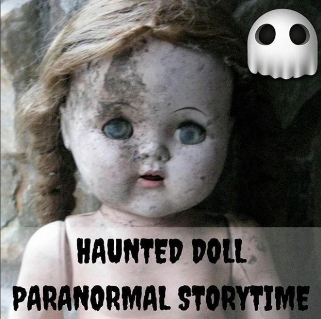 Haunted Doll ~ TRUE Paranormal Storytime 👻👶