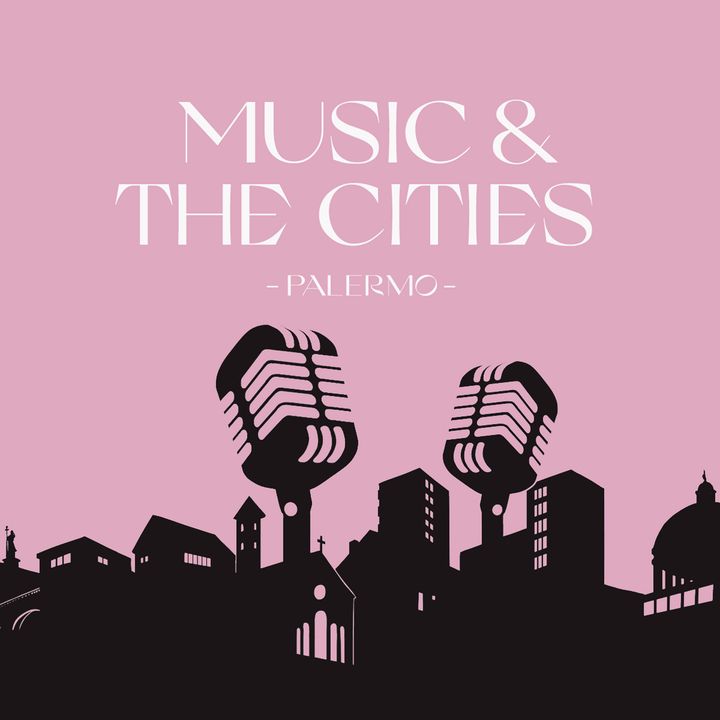 Music & The Cities | Palermo