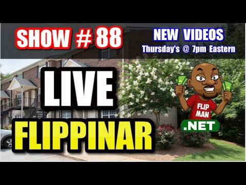 Live Show #88 | Flipping Houses Flippinar: House Flipping With No Cash or Credit 02-07-19