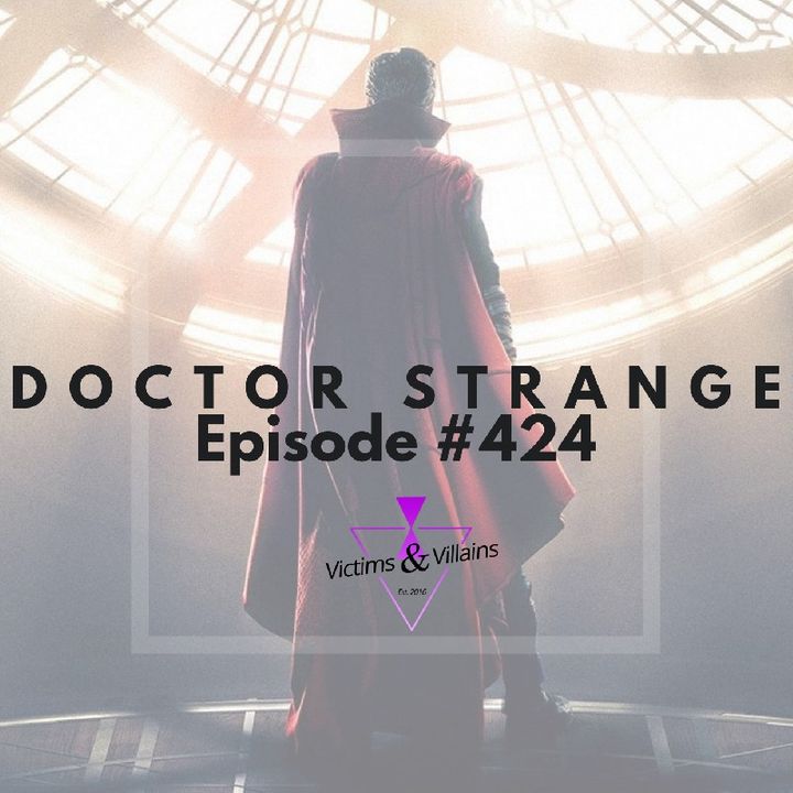Doctor Strange (2016) | Victims and Villains #425