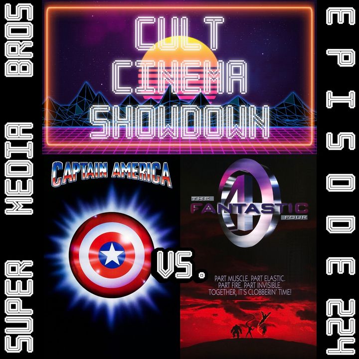 Cult Cinema Showdown 97: Captain America (1990) vs The Fantastic Four (1994) (Ep. 224)