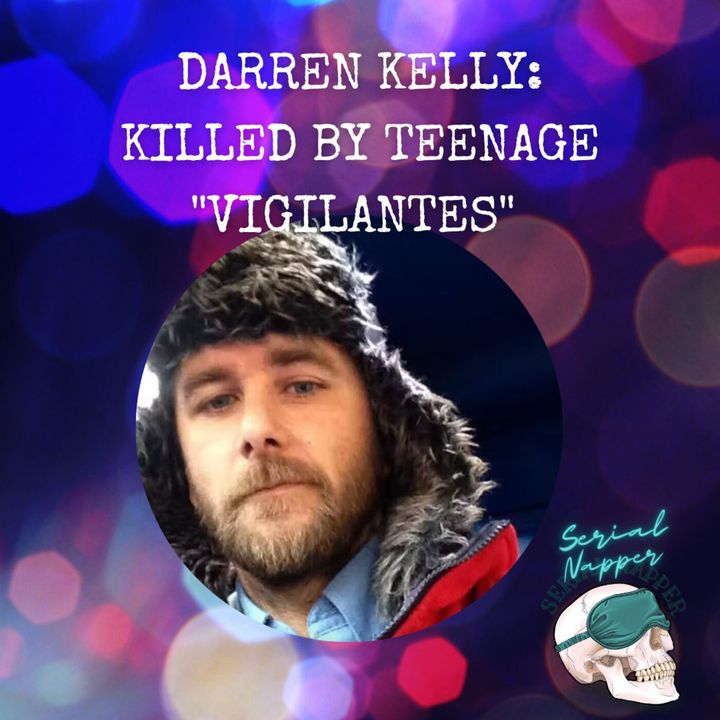 Darren Kelly: Killed by Teenage "Vigilantes"