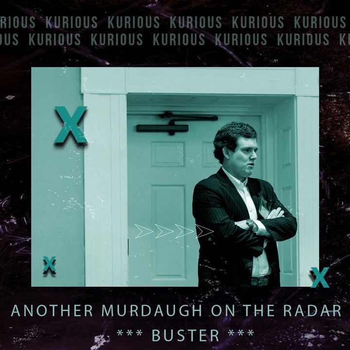Another Murdaugh Possibly Going To Trial? The Murdaughs And The Murders - Buster Is Up Next!