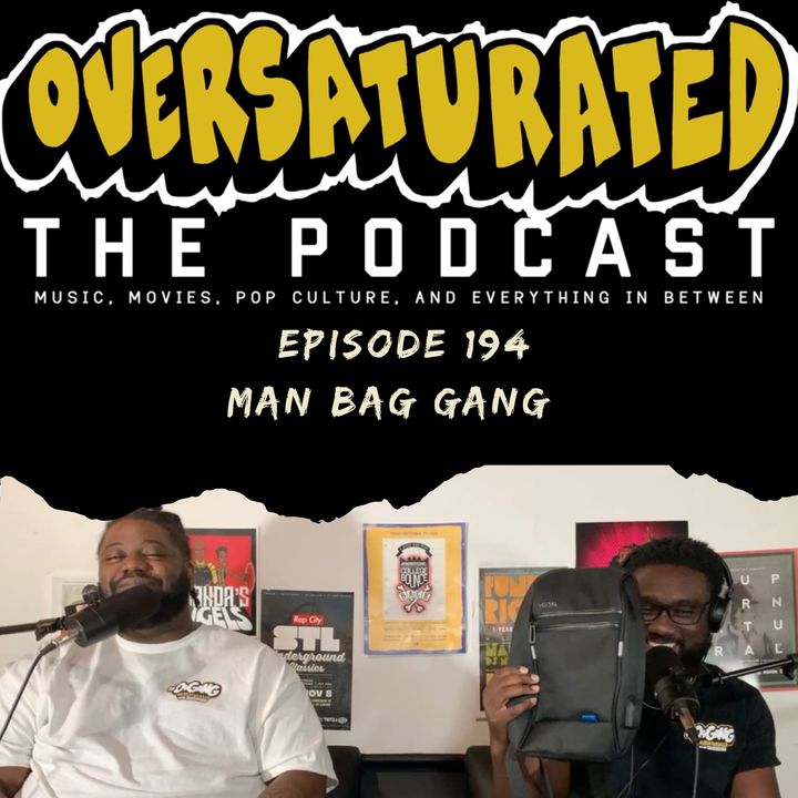 Episode 194 - Man Bag Gang