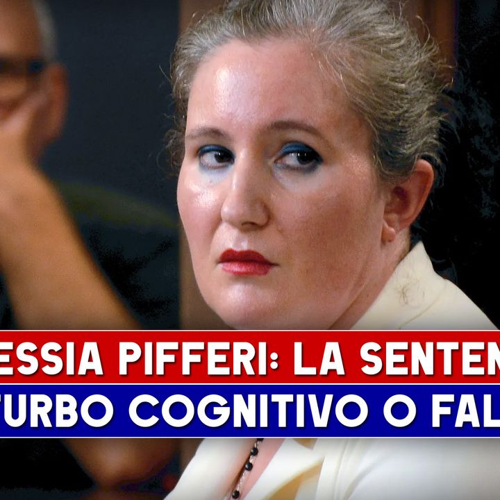 Alessia Pifferi, La Sentenza: E' Solo Scaltra E Bugiarda?