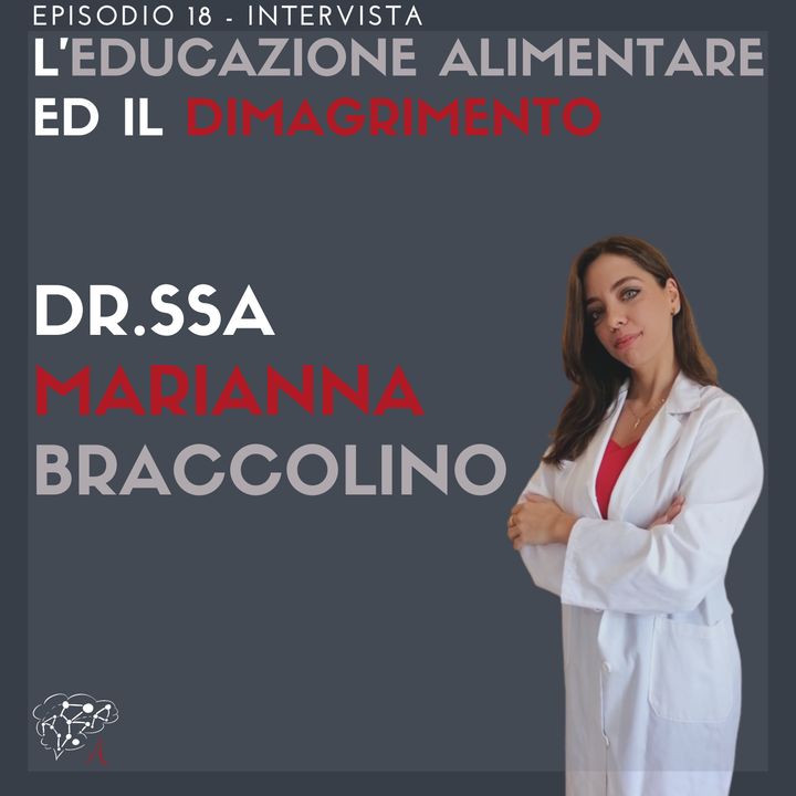 #18: Marianna Braccolino - L'Educazione Alimentare ed il Dimagrimento
