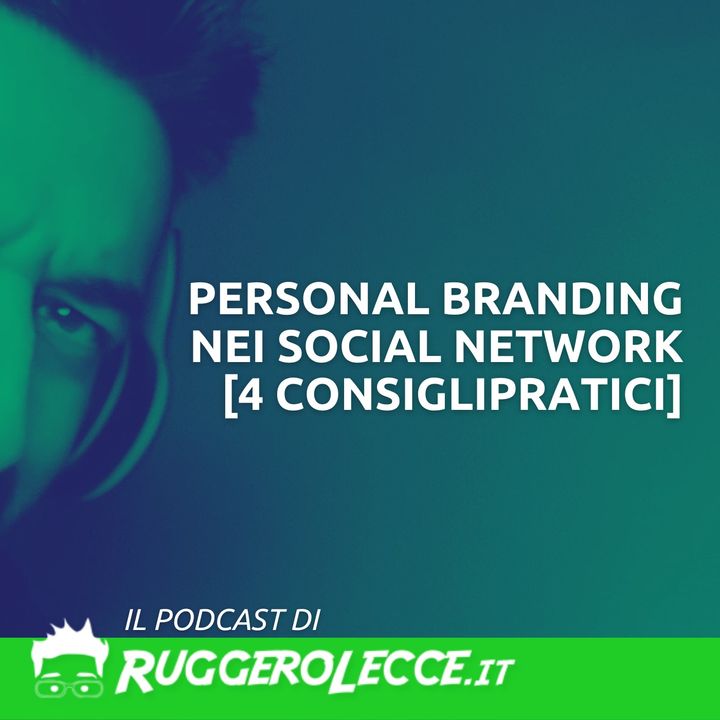 Personal Branding nei social network [ 4 consigli pratici ]