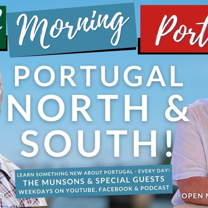 Portugal: North and South with Tony Barbosa & Bruce Hawker on The GMP!