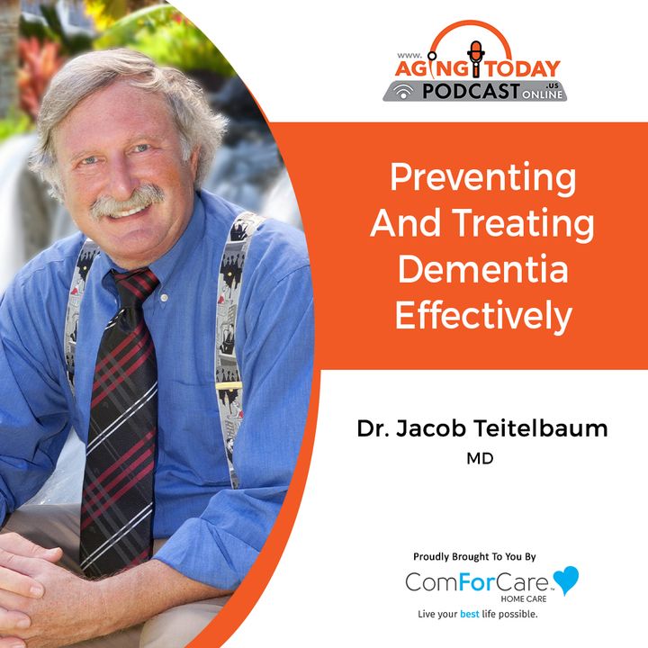 9/25/23: Dr. Jacob Teitelbaum, Integrative Medicine Physician and Best-Selling Author | Preventing and Treating Dementia Effectively