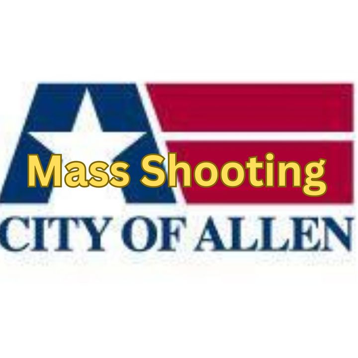 Mass Shooting Allen Texas