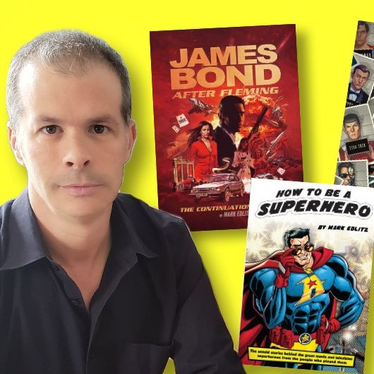 #461 Author Mark Edlitz on James Bond & superheroes!