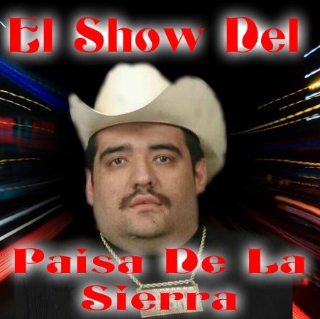 El Show Del Paisa De La Sierra