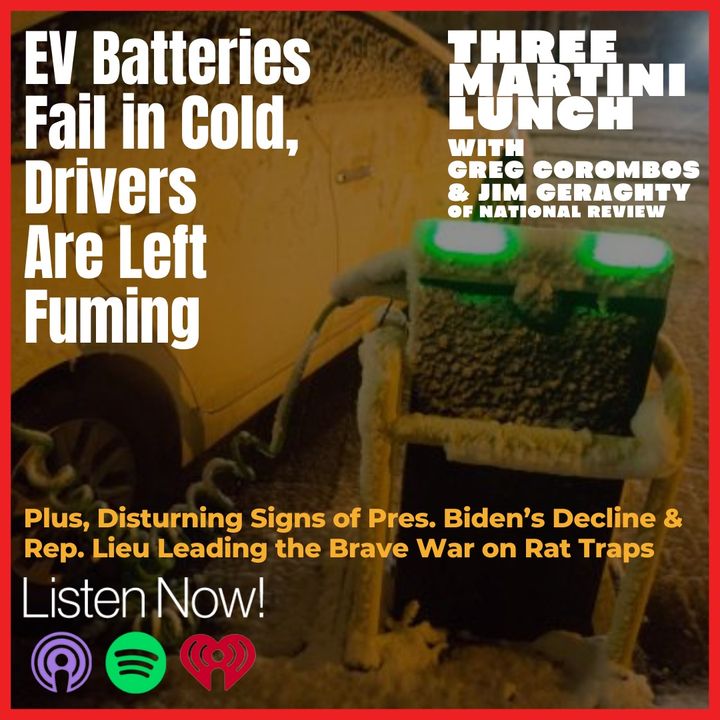 EV Drivers Left in the Cold, Biden's Obvious Decline, The War on Rat Traps