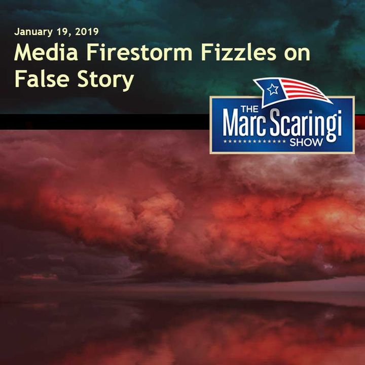 The Marc Scaringi Show 2019-01-19 Fake News at its finest, again.