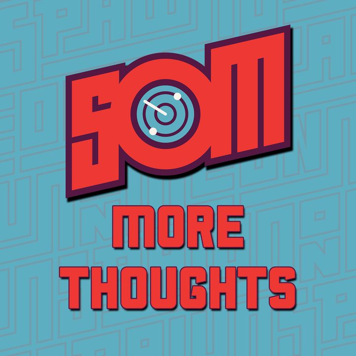 SOM MORE THOUGHTS