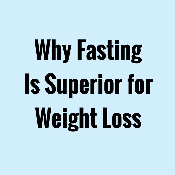 177 - Why Fasting Is Superior For Weight Loss