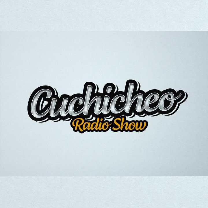El Cuchicheo Radio Show