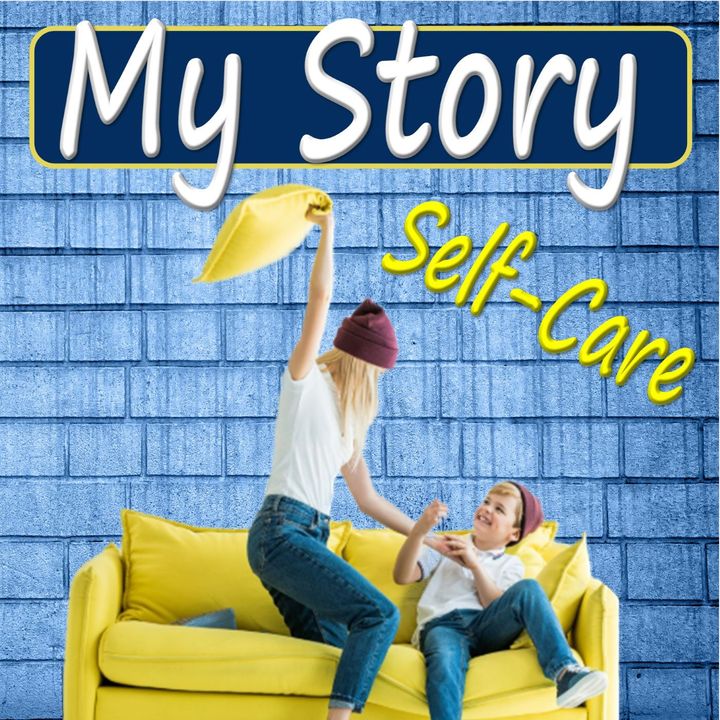 8. My Story (self-care)