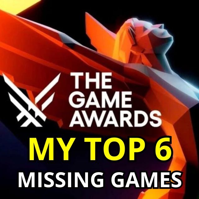 My Top 6 Missing Games on TGA