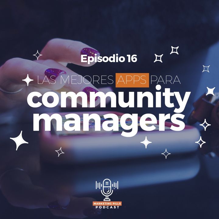 ⚡Episodio 16 - Las Mejores Apps Para Community Managers