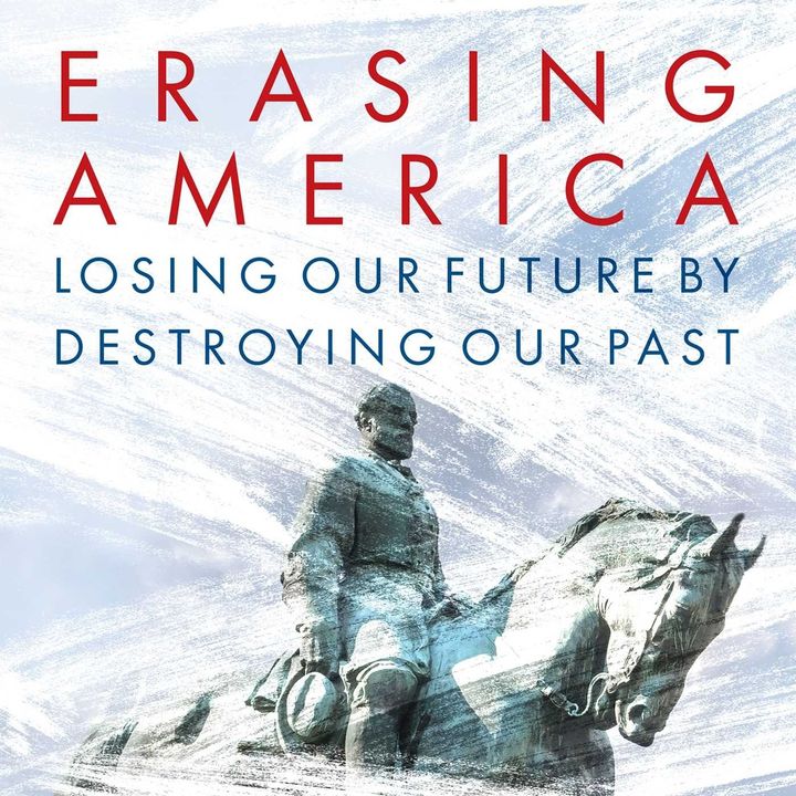 Losing Our Future by Destroying Our Past | Erasing America | Dr. James S. Robbins