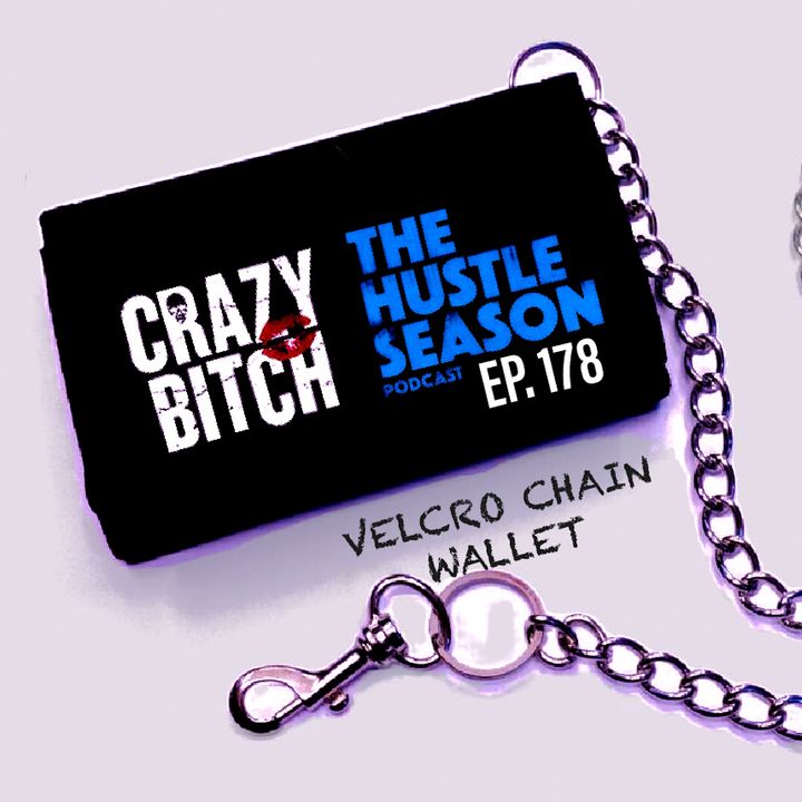 The Hustle Season: Ep. 178 Velcro Chain Wallet