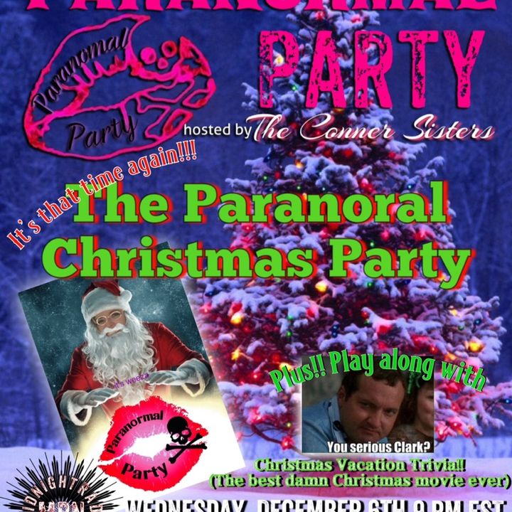 It's a Christmas Party..........Paranormal Party Style!!!