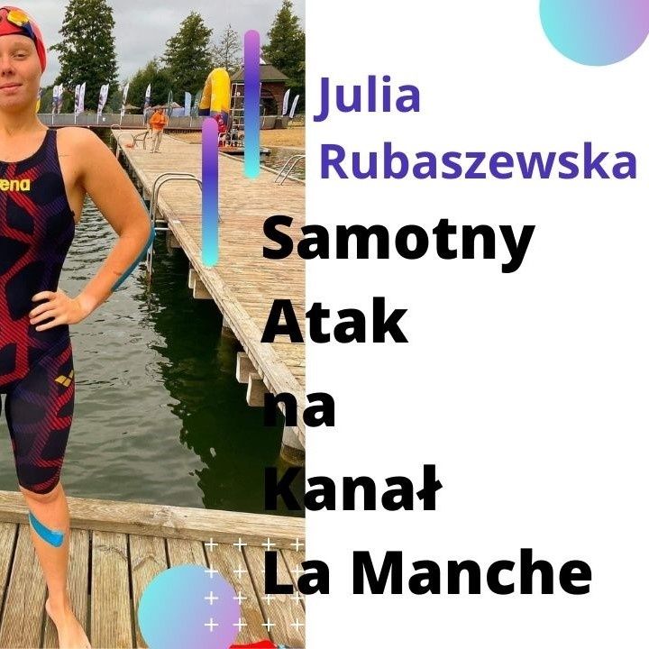 Julia Rubaszewska - Przepłynąć wpław Kanał La Manche #02