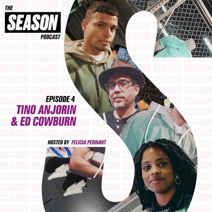 S2 Ep4: Tino Anjorin and Ed Cowburn on how they’re defining their style on and off the pitch
