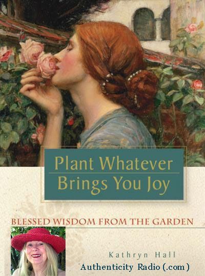 Plant Whatever Brings you Joy