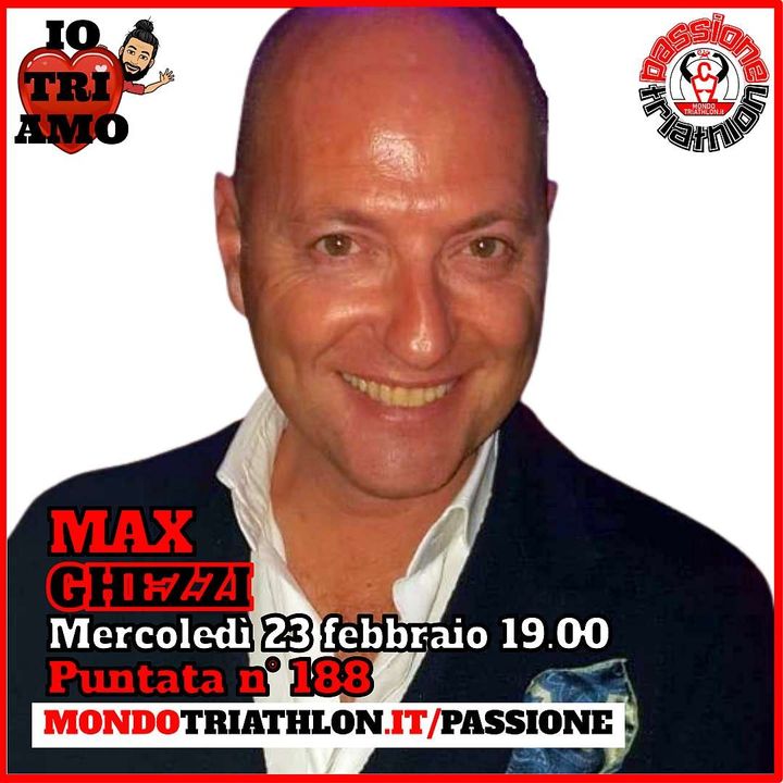 Passione Triathlon n° 188 🏊🚴🏃💗 Max Ghezzi