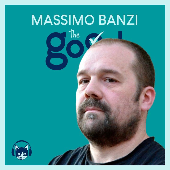 56. The Good List: Massimo Banzi - 5 progetti open per migliorare il mondo