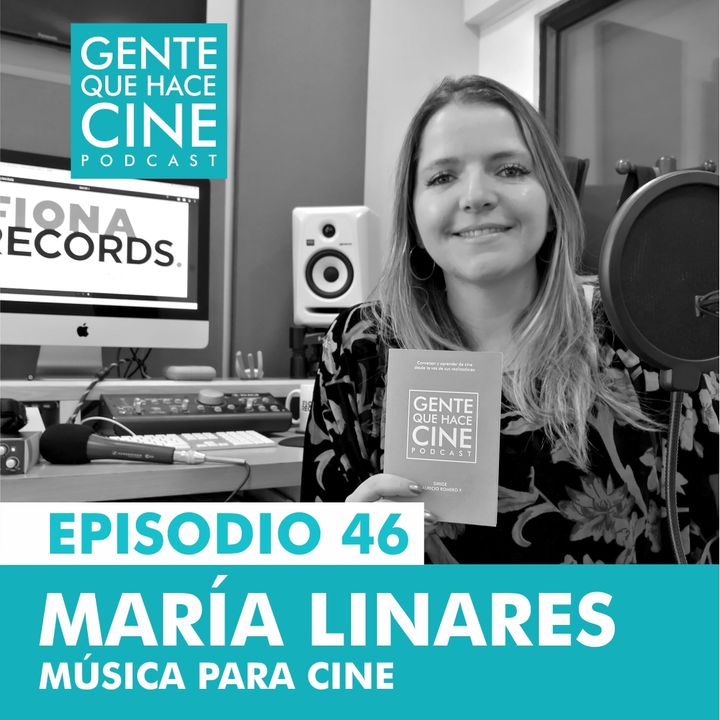 EP46: MÚSICA PARA CINE (Con María Linares)