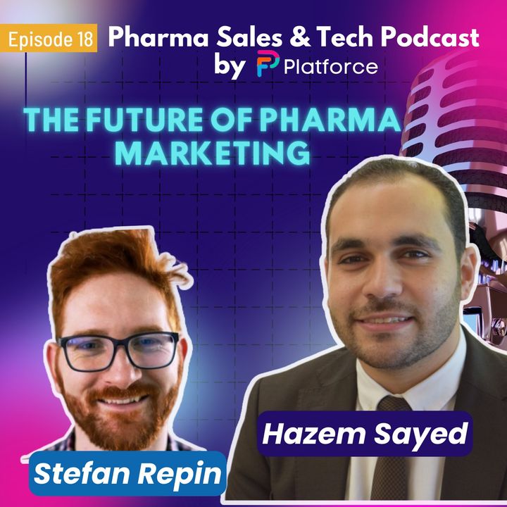 Ep.18 :The Future of Pharma Marketing