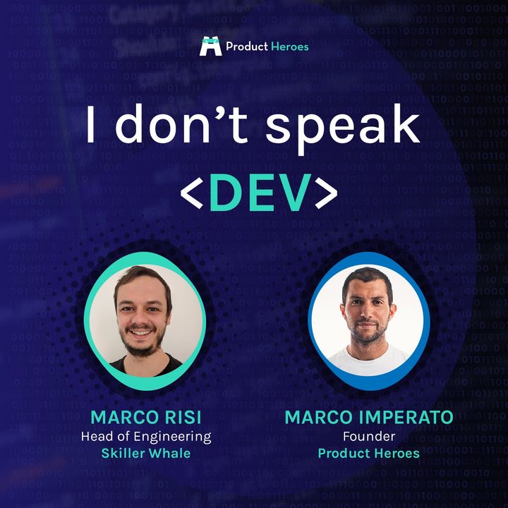 Come miglioro il dialogo tra Dev e non-Dev? Con Marco Risi, Head of Engineering @Skiller Whale