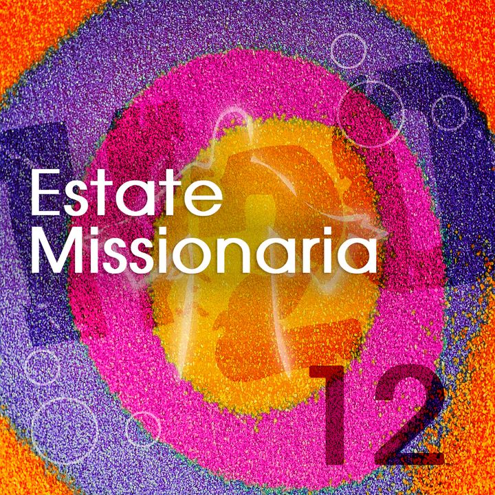 12. Estate Missionaria