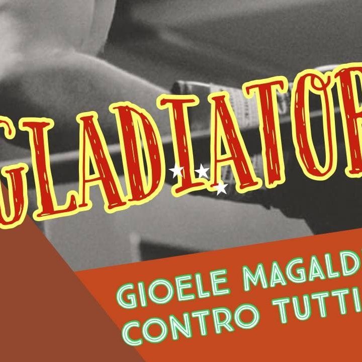 IL GLADIATORE, filo diretto con GIOELE MAGALDI - Puntata 14 (24-03-2022)