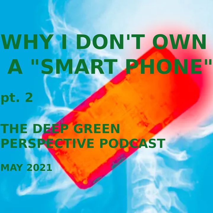 Why I Don't Own a "Smart Phone," part two