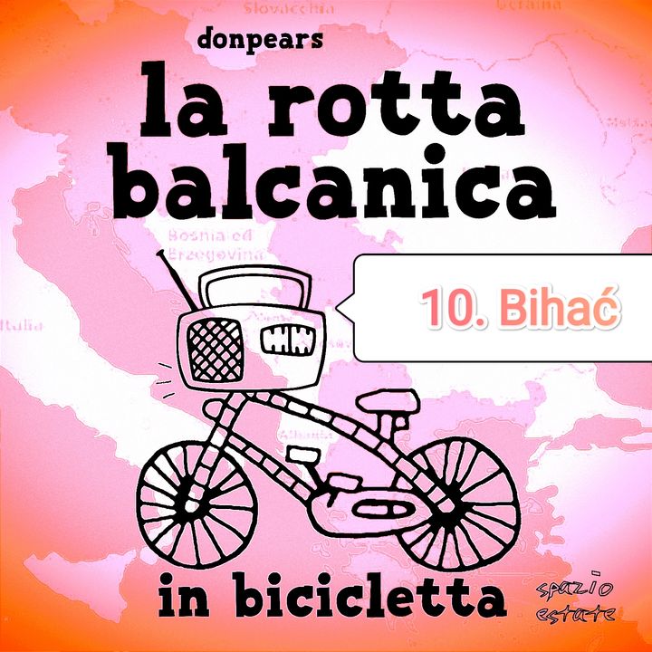 10. La rotta balcanica in bicicletta - Bihać