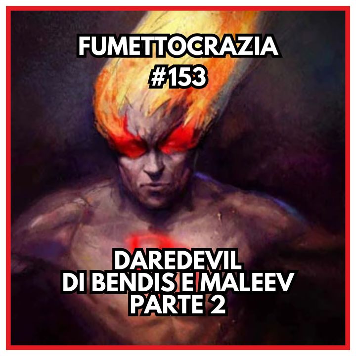 #153 Daredevil di Bendis e Maleev parte 2