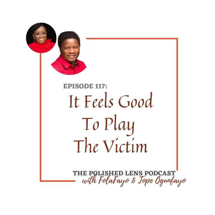 117: It Feels Good To Be  Victim (With Temitope Ogunfayo)